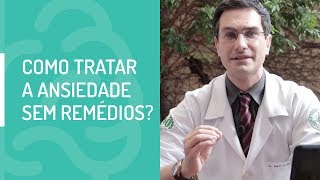 Como Tratar a Ansiedade sem Remédios [upl. by Patman603]