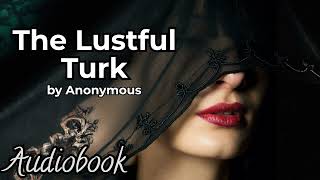 The Lustful Turk by Anonymous  Classic Romance Audiobook [upl. by Walden]