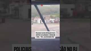 Policiais fazem operação no RJ dentro de blindado e ironizam t1ros quotêpa acertaram Opaquot [upl. by Nomal965]