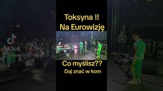 Toksyna na Eurowizje [upl. by Hjerpe902]