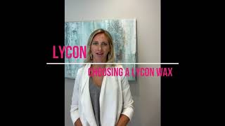 Choosing a LYCON wax [upl. by Bernard371]