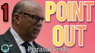 PHRASAL VERB POINT OUT JUST ONE MEANING [upl. by Eeuqram733]