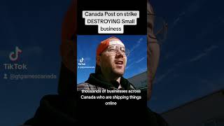 Canada Post Strike Destroying Small Businesses canadapoststrike [upl. by Retniw]