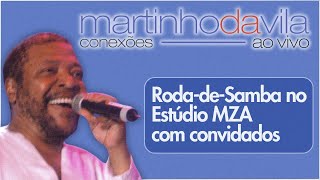 Martinho da Vila  Roda de Samba no Estúdio MZA Conexões Ao Vivo [upl. by Asikal]