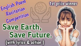 English Poem Recitation Competition For Class 3 Class 4 Class 5  English Poetry On Save Earth [upl. by Zoa]