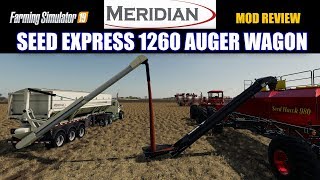 Meridian Seed Express 1260 Auger Wagon v10 Mod Review [upl. by Gradey]