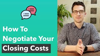 How To Negotiate Your Closing Costs [upl. by Liartnod]