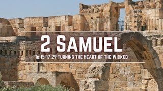 2 Samuel 16151729  Turning the Heart of the Wicked  Pastor Jason Brown [upl. by Henderson]