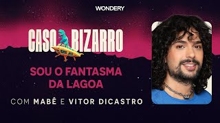 EPISÓDIO Sou o fantasma da Lagoa  Caso Bizarro [upl. by Gwenn]