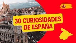 30 CURIOSIDADES de ESPAÑA que deberías saber  DATOS CURIOSOS 😊 [upl. by Kciredorb]