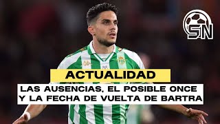 🏆⚽ Las quotMOLESTIASquot de BARTRA la PREVIA del BETIS  MALLORCA  ACTUALIDAD BETIS [upl. by Anwahsar]