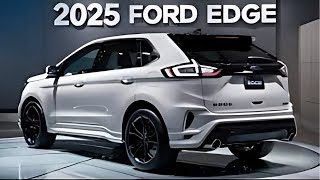 2025 Ford Edge The Bold New Look That’s Shocking Everyone 🚨 [upl. by Narej]