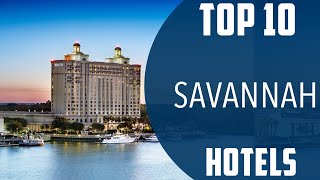 Top 10 Best Hotels to Visit in Savannah Georgia  USA  English [upl. by Ayotnahs]