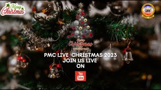 PMC LIVE CHRISTMAS 2023 [upl. by Oremodlab]