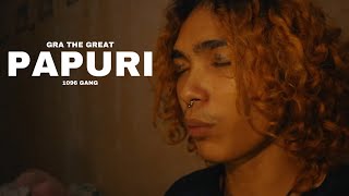 GRA THE GREAT  Papuri feat 1096Gangmusic Official Music Video [upl. by Genie]