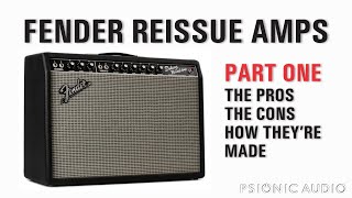 Fender Reissue Amps Part One  The Pros  The Cons  How Theyre Made [upl. by Nwahsram]