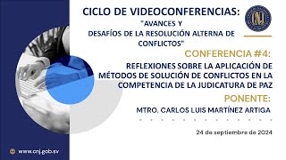 CUARTA VIDEOCONFERENCIA DEL CICLO DE VIDEOCONFERENCIAS SOBRE RESOLUCIÓN ALTERNATIVA DE CONFLICTOS [upl. by Fazeli]