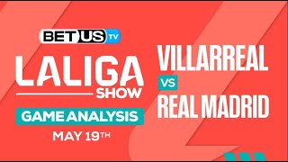 Villarreal vs Real Madrid  LaLiga Expert Predictions Soccer Picks amp Best Bets [upl. by Bruning]