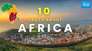 10 Fascinating Facts About Africa You Didn’t Know 🌍 [upl. by Snashall]