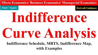 Indifference Curve Analysis Indifference Map schedule MRTS Marginal Rate of Substitution micro [upl. by Garth537]