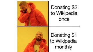 Wikipedia 3 Donation MEMESWikipedia will shut down [upl. by Farra]