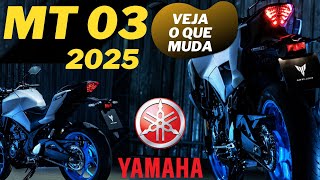 Oficial Finalmente saiu a MT 03 2025 veja o que muda mas a MT 125 ficou melhor que loucura [upl. by Nile976]