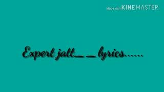 Expert jatt  lyrics by lyric world [upl. by Tobye]