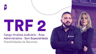 Concurso TRF 2 – Analista Judiciário  Área Administrativa  Sem Especialidade [upl. by Sikata86]