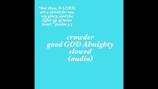 crowder good GOD Almighty slowed [upl. by Lapham]