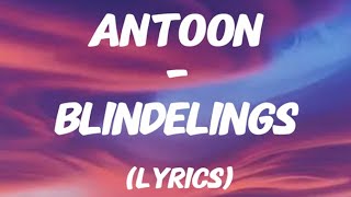 antoon  blindelings lyrics [upl. by Tut]