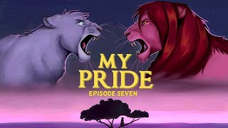 My Pride Episode Seven [upl. by Niwrehs]