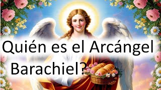 Quien es el Arcangel Barachiel [upl. by Tena]