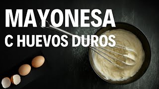 MAYONESA CASERA CON HUEVOS DUROS [upl. by Ardnuaet489]