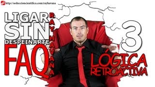 LIGAR SIN DESPEINARTE FAQ 3 LÓGICA RETROACTIVA [upl. by Sedecrem990]