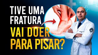 DOR PARA PISAR APÓS FRATURA  É NORMAL  QUANDO VOLTO A PISAR SEM DOER [upl. by Saphra]