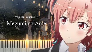 Megumi no Ame  Oregairu Season 3 OP Piano tutorial  Sheet [upl. by Ordnasil]