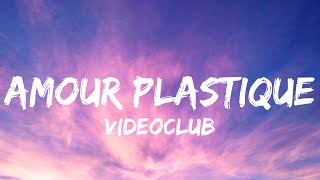 VIDEOCLUB  Amour plastique Lyrics  Paroles [upl. by Noyerb]