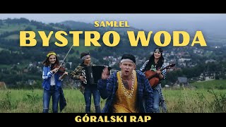 Samłel  Bystro woda  Góralski rap  Corno Owca [upl. by Notserk]