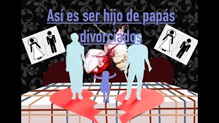 Así es ser hijo de papás divorciados cap21 [upl. by Natty991]