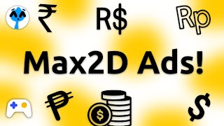 Ads  Max2D Tutorial [upl. by Kciredes]