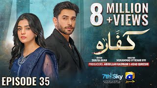 Kaffara Episode 35  Eng Sub  Ali Ansari  Laiba Khan  Zoya Nasir  31st Aug 2024  HAR PAL GEO [upl. by Trixy904]