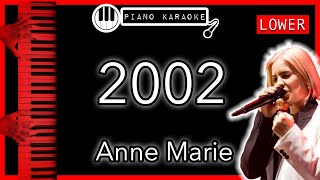 2002 LOWER 3  Anne Marie  Piano Karaoke Instrumental [upl. by Draper873]