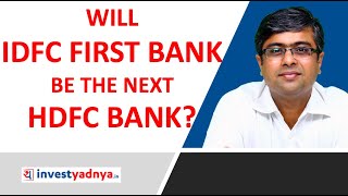 Will IDFC First Bank become Next HDFC Bank [upl. by Ettesel]