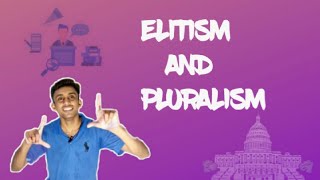 Elitism and Pluralism  LLB Part 1  CSS Lecture  02 [upl. by Lyckman79]