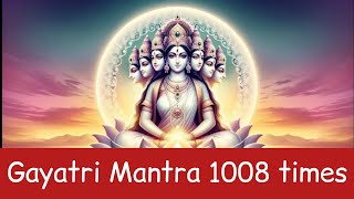 Gayatri Mantra Chanting 1008 times [upl. by Acinna772]