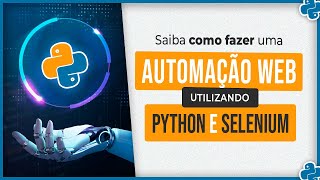 Como Fazer uma Automação Web Utilizando o Python e o Selenium [upl. by Petra151]