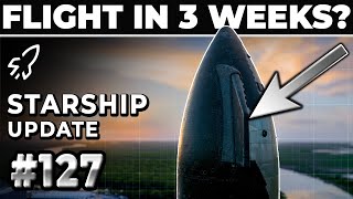 Nonstop Starbase Action Elon Says Starships Flight 5 is quotAbout 3 Weeksquot Away  SpaceX Weekly 127 [upl. by Pardoes]