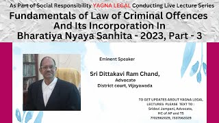 Fundamentals of Law of Criminal Offences amp its incorporation in Bharatiya Nyaya Sanhita Part  3 [upl. by Obelia]