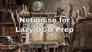 Using Notion for Lazy DampD Campaign Prep dnd lazydm [upl. by Llednil]