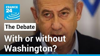 With or without Washington Netanyahu vows to keep on fighting in Gaza • FRANCE 24 English [upl. by Elleimac]